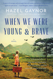 WE WE WERE YOUNG AND BRAVE